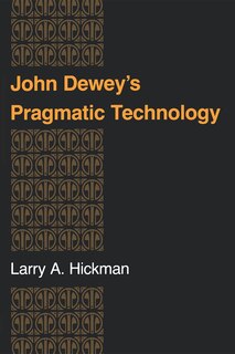 Front cover_John Dewey's Pragmatic Technology