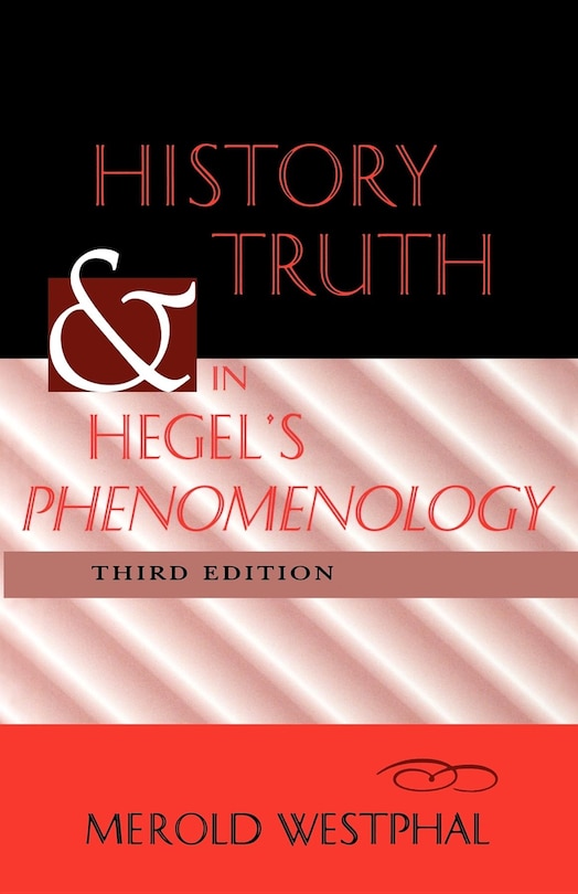 Front cover_History and Truth in Hegel's Phenomenology, Third Edition