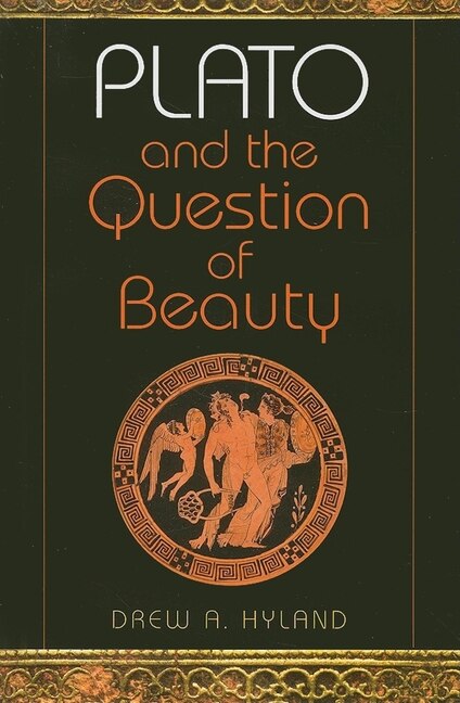 Front cover_Plato And The Question Of Beauty