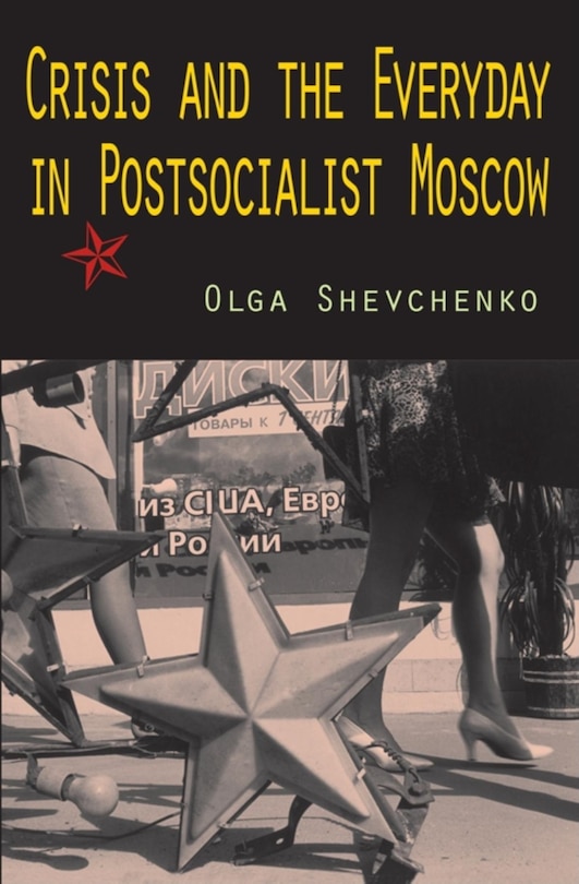 Front cover_Crisis And The Everyday In Postsocialist Moscow