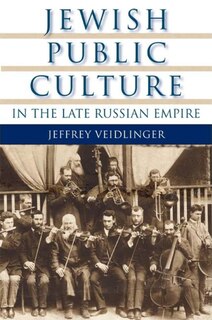 Front cover_Jewish Public Culture In The Late Russian Empire