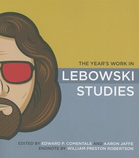 Front cover_The Year's Work In Lebowski Studies