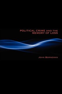 Front cover_Political Crime And The Memory Of Loss