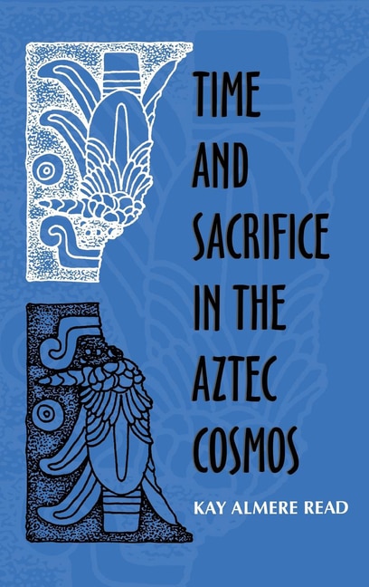 Couverture_Time and Sacrifice in the Aztec Cosmos