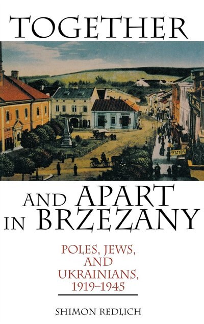Front cover_Together and Apart in Brzezany