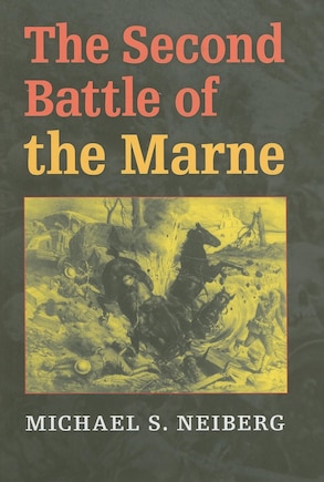 The Second Battle Of The Marne