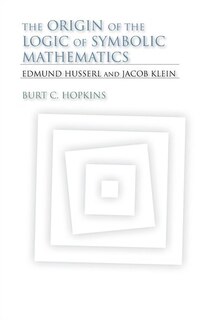 Front cover_The Origin Of The Logic Of Symbolic Mathematics