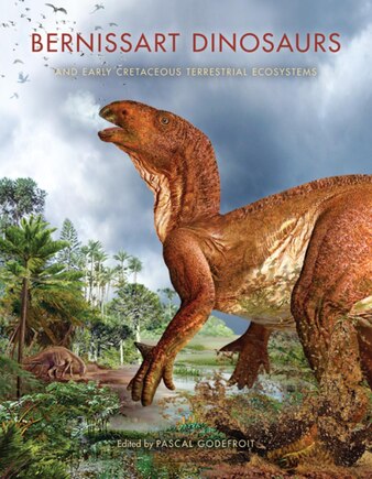 Bernissart Dinosaurs And Early Cretaceous Terrestrial Ecosystems