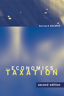 Front cover_The Economics Of Taxation, Second Edition