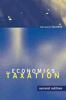 The Economics Of Taxation, Second Edition by Bernard Salanie