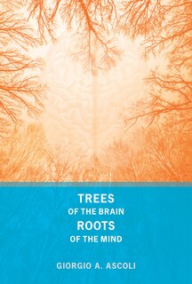 Front cover_Trees Of The Brain, Roots Of The Mind