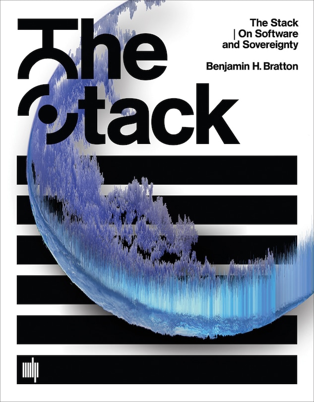 The Stack: On Software And Sovereignty