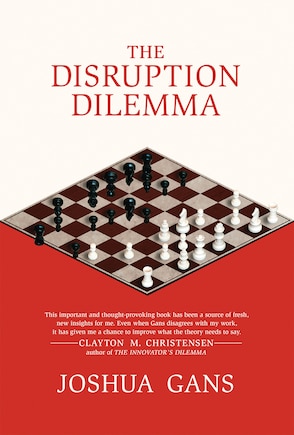 The Disruption Dilemma