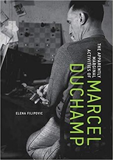 Front cover_The Apparently Marginal Activities Of Marcel Duchamp