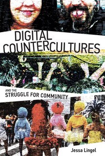 Front cover_Digital Countercultures and the Struggle for Community