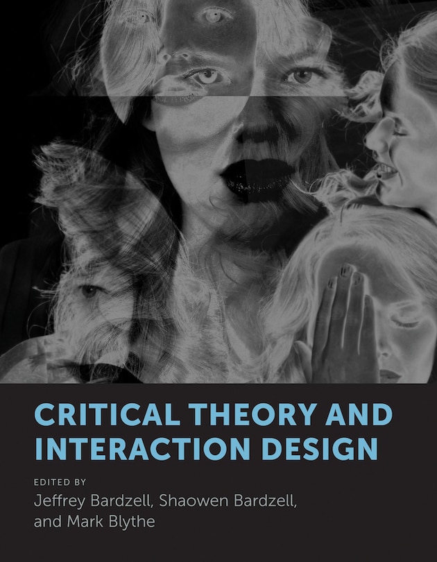Front cover_Critical Theory and Interaction Design