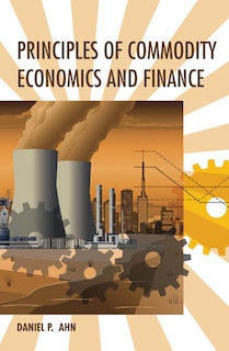 Couverture_Principles Of Commodity Economics And Finance