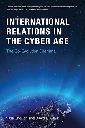 International Relations in the Cyber Age: The Co-evolution Dilemma