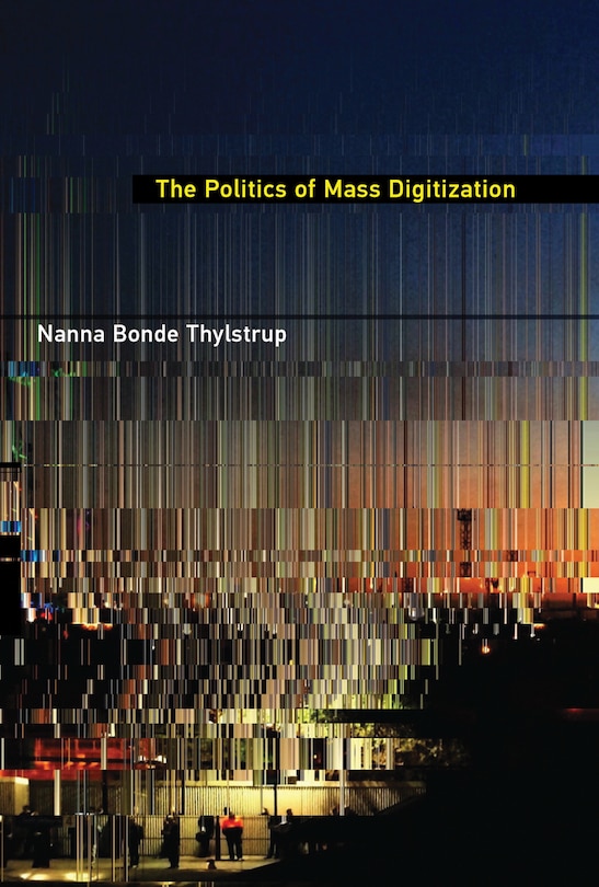 Front cover_The Politics Of Mass Digitization
