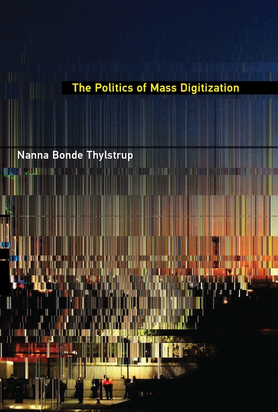 The Politics Of Mass Digitization