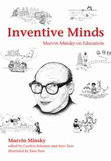 Inventive Minds: Marvin Minsky On Education by Marvin Minsky