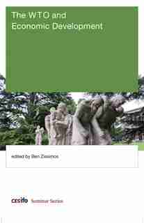 The Wto And Economic Development by Ben Zissimos