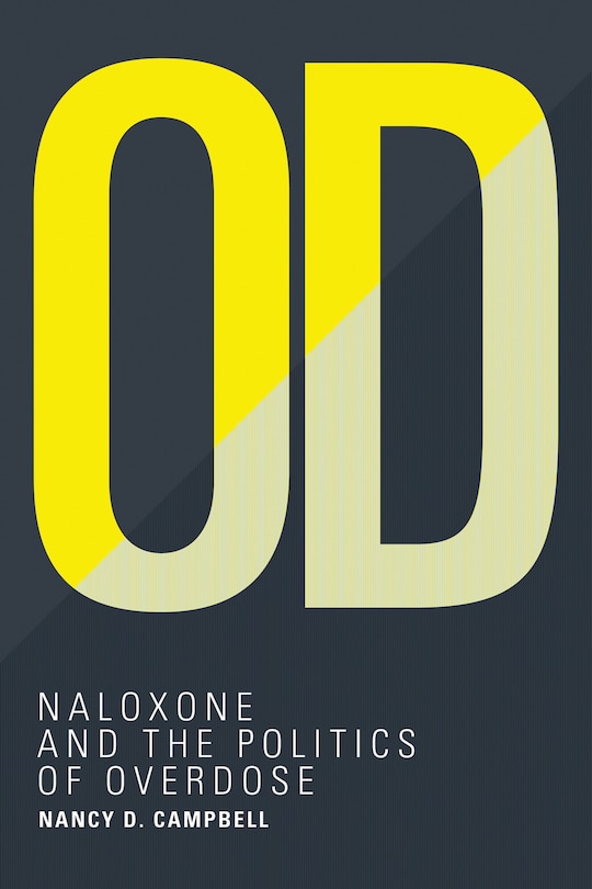 Od: Naloxone And The Politics Of Overdose