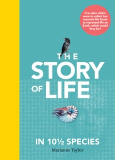 Front cover_The Story Of Life In 10 1/2 Species