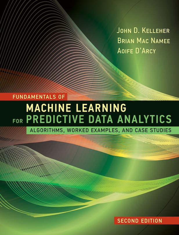 Front cover_Fundamentals Of Machine Learning For Predictive Data Analytics, Second Edition