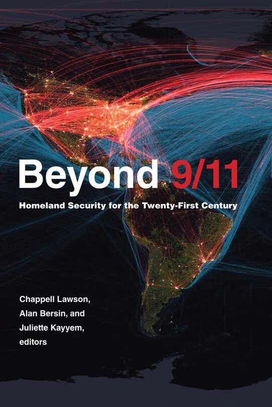 Beyond 9/11: Homeland Security For The Twenty-first Century