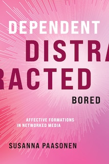 Couverture_Dependent, Distracted, Bored