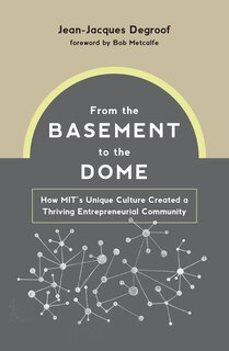 From The Basement To The Dome: How Mits Unique Culture Created A Thriving Entrepreneurial Community