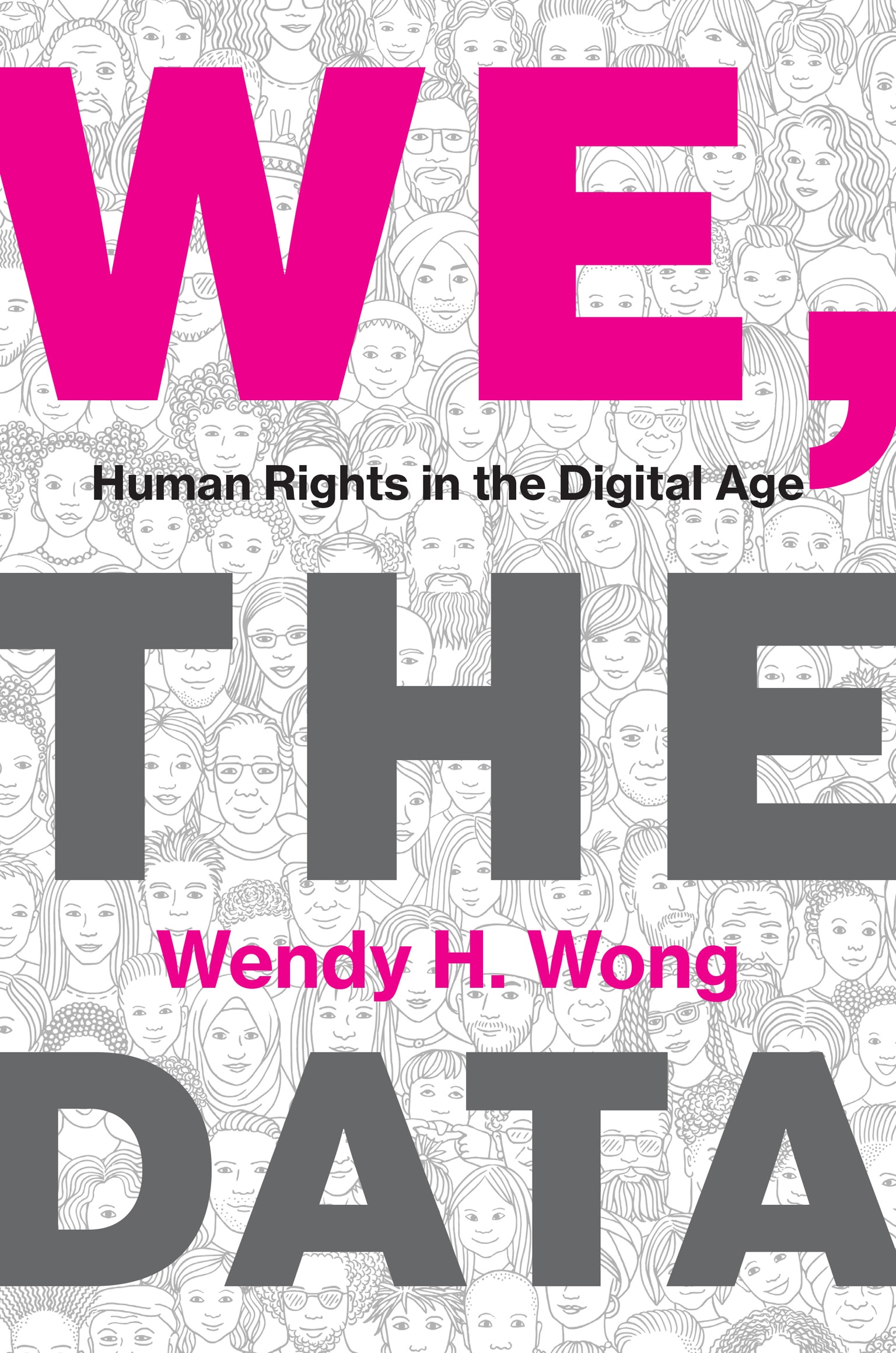 We, The Data: Human Rights In The Digital Age Book By Wendy