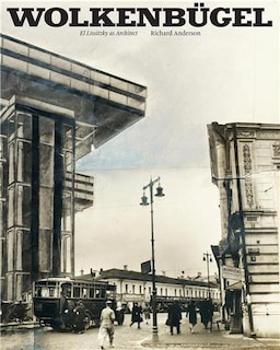 Wolkenbügel: El Lissitzky as Architect