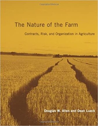 The Nature Of The Farm: Contracts, Risk, And Organization In Agriculture