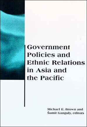 Government Policies And Ethnic Relations In Asia And The Pacific