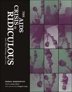 Couverture_The AIDS Crisis Is Ridiculous and Other Writings, 1986-2003