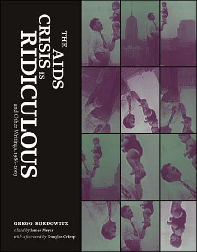 Couverture_The AIDS Crisis Is Ridiculous and Other Writings, 1986-2003