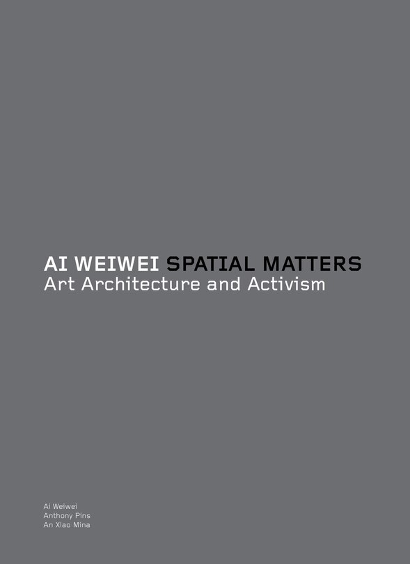 Front cover_AI WEIWEI SPATIAL MATTERS