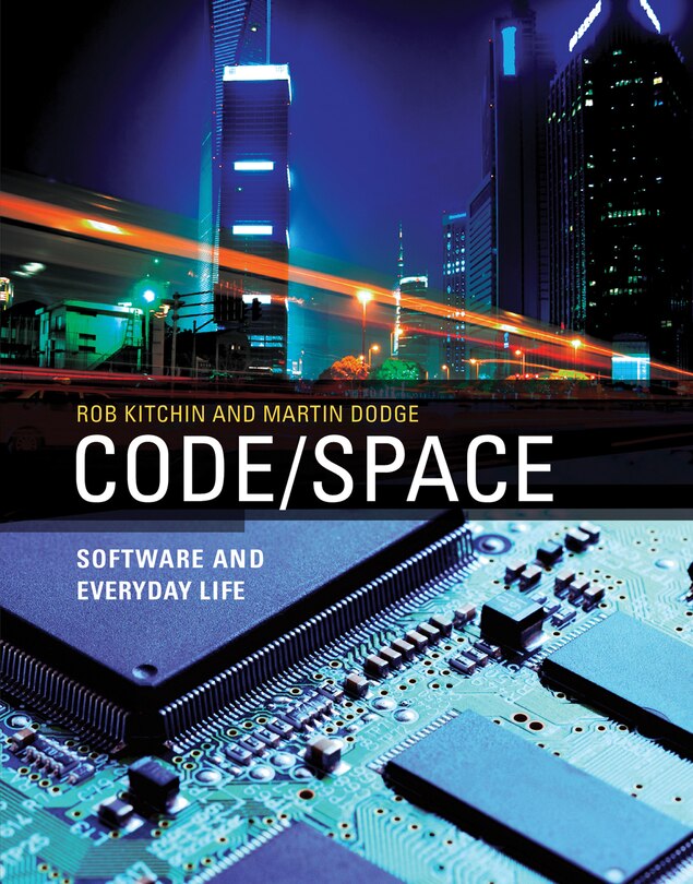 Code/space: Software And Everyday Life