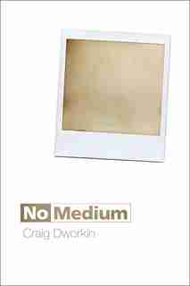 No Medium by Craig Dworkin