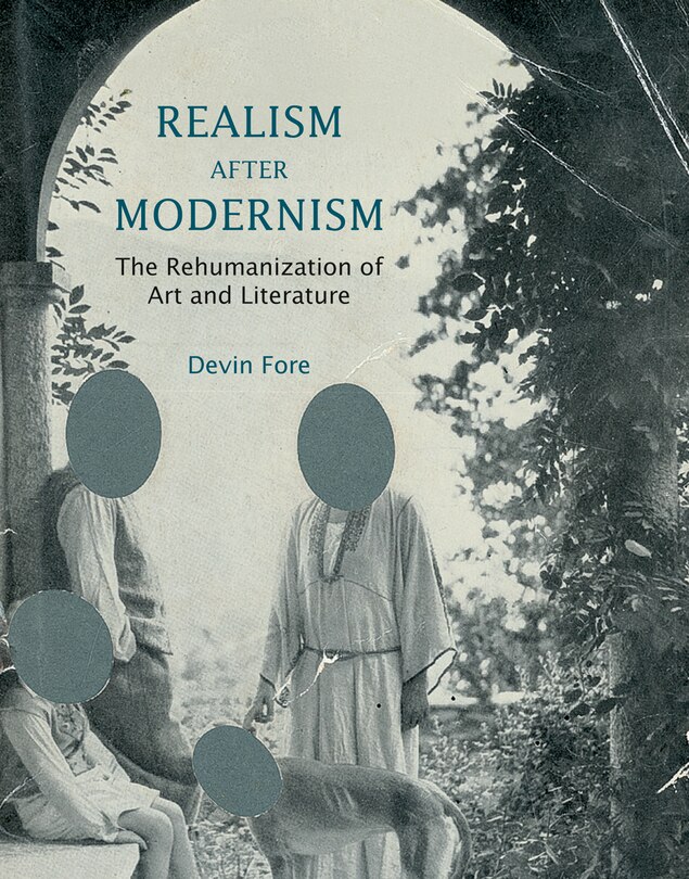 Realism After Modernism: The Rehumanization Of Art And Literature