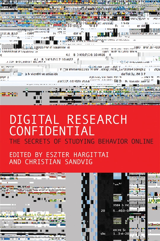 Digital Research Confidential: The Secrets Of Studying Behavior Online