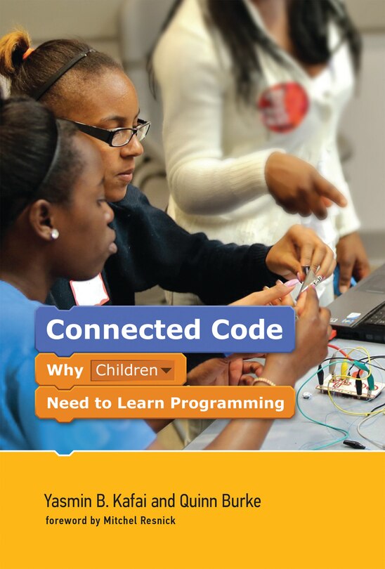 Connected Code: Why Children Need To Learn Programming