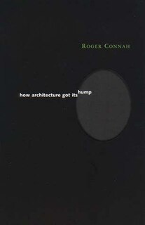 Front cover_How Architecture Got Its Hump