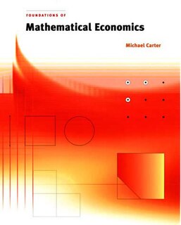 Foundations Of Mathematical Economics