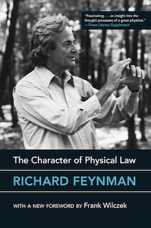 Front cover_The Character Of Physical Law, With New Foreword