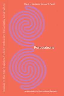 Couverture_Perceptrons, Reissue Of The 1988 Expanded Edition With A New Foreword By Léon Bottou