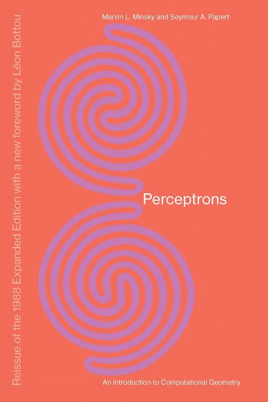 Couverture_Perceptrons, Reissue Of The 1988 Expanded Edition With A New Foreword By Léon Bottou