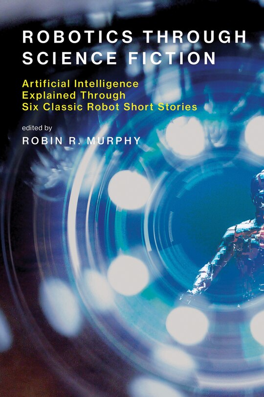 Front cover_Robotics Through Science Fiction